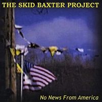 No News From America by Skid Baxter