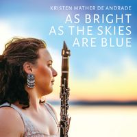 Kristen Mather de Andrade - As Bright As The Skies Are Blue