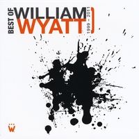 Best of William Wyatt 1999-2011: CD