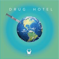 Drug Hotel  by William Wyatt