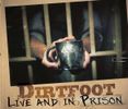 Dirtfoot - Live and In Prison - CD