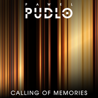 Calling of Memories by Pawel Pudlo