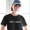 "They/Thren" Black And White T-Shrit OR Crop