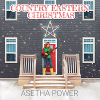 A Country Eastern Christmas with Asetha Power