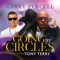 Going in Circles by Garry Percell feat. Tony Terry