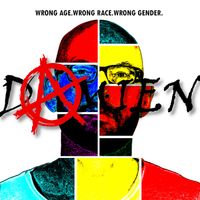 Wrong Age. Wrong Race. Wrong Gender. by DAMIEN