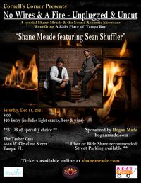 No Wires & A Fire - Uncut & Unplugged: Shane Meade featuring Sean Shuffler (Benefiting A Kid's Place of Tampa Bay) - - SOLD OUT!