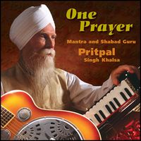 One Prayer by Pritpal Singh Khalsa