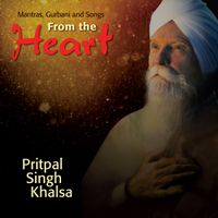 From the Heart by Pritpal Singh Khalsa