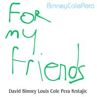 For My Friends by David Binney