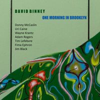 One Morning in Brooklyn by David Binney