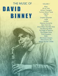 The Music of David Binney volume 1
