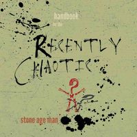 Handbook For The Recently Chaotic [free promo] by Stone Age Man