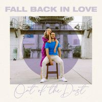 Fall Back In Love by Out of the Dust