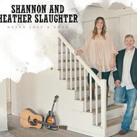 Never Just a Song for DOWNLOAD by Shannon and Heather Slaughter