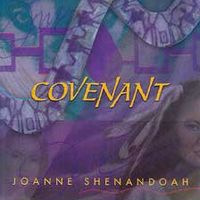 Covenant by Joanne Shenendoah