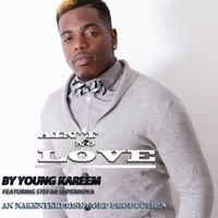 an't no love by young kareem