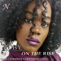 on the rise by Ruby J