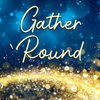 Gather 'Round - Sheet Music Bundle