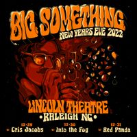 Lincoln Theatre w/ Big Something
