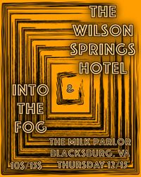 ***CANCELLED, WILL BE RESCHEDULED!*** The Milk Parlor w/ The Wilson Springs Hotel
