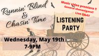 Runnin' Blind & Chasin' Time Virtual Listening Party!