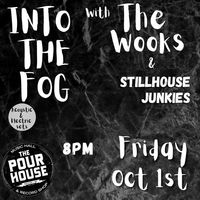 The Pour House w/ The Wooks & Stillhouse Junkies