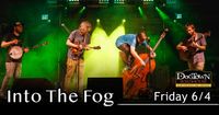 Into The Fog at Dogtown Roadhouse