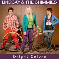 Bright Colors by Lindsay & the Shimmies