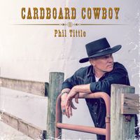 Cardboard Cowboy by Phil Tittle