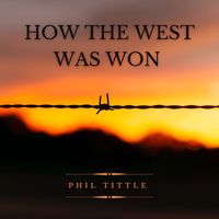 How the West Was Won by Phil Tittle