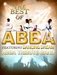 The Best of ABBA featuring Dancing Dream ABBA Tribute
