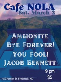 Ammonite, Bye Forever!, You Fool!, Jacob Bennett