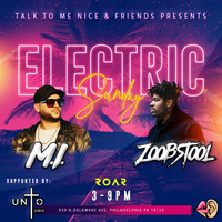Talk To Me Nice & Friends Presents: Electric Sunday 