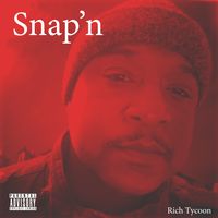 Snap'n (Street Version) by Rich Tycoon