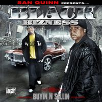 Buyin' N Sellin' by Black Bizness