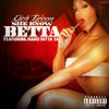 She Know Betta (DJ Pack) by Rich Tycoon