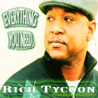 Everything You Need (clean & dirty) by Rich Tycoon