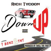 Down Up featuring T Benz and TNT by Rich Tycoon