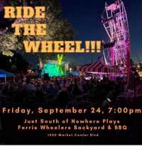 Just South of Nowhere -- Come Ride the Wheel at Ferris Wheelers!