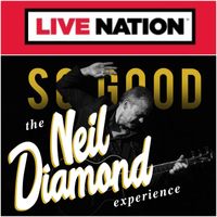 So Good! The Neil Diamond Experience starring Robert Neary 