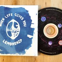 When Life Gives You Lemonship: CD