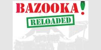 BAZOOKA! "Reloaded