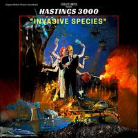 "INVASIVE SPECIES"  by HASTINGS 3000