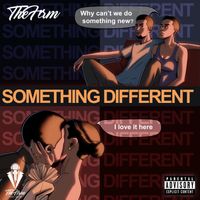 Something Different (Prod. by Thad Ross) by TheFirm