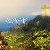 Agape by Andrew M. Olsen