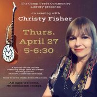 Christy Fisher Solo Concert @ Camp Verde Library 