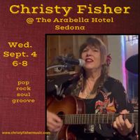 Christy Fisher @ The Arabella Hotel- Sedona 