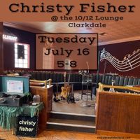 Christy Fisher @ The 10/12 Lounge 