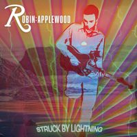 Robin Applewood - Struck By Lightning by Robin Applewood